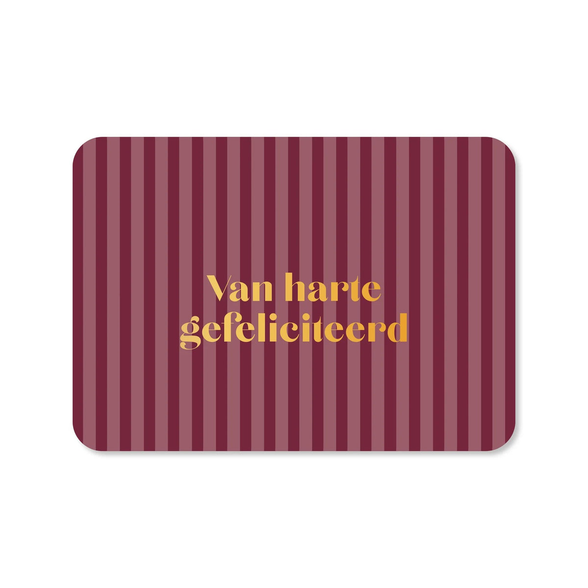 Kaart | Van harte gefeliciteerd streep (met goudfolie)