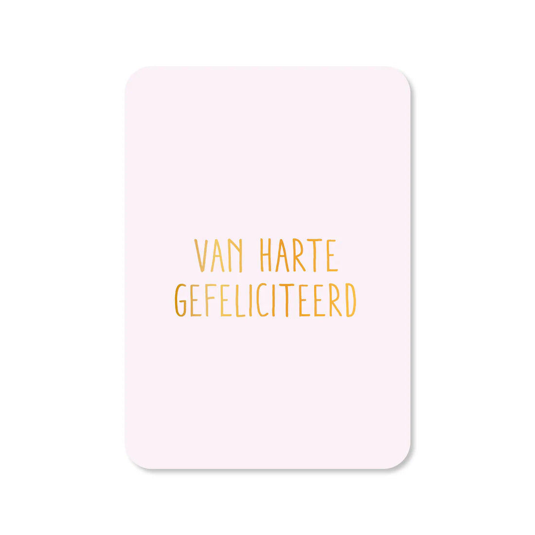 Kaart | Van harte gefeliciteerd