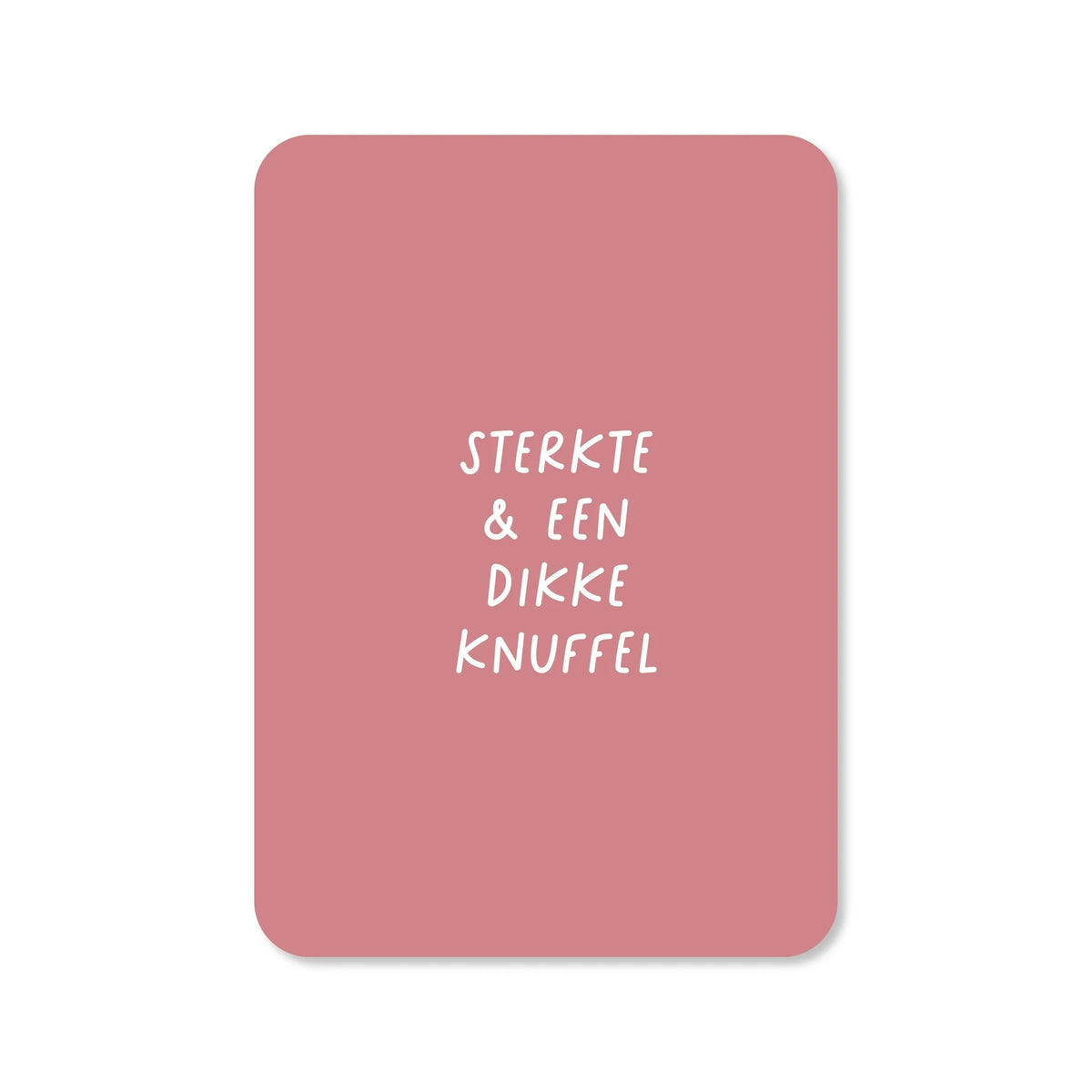Kaart | Sterkte & een dikke knuffel