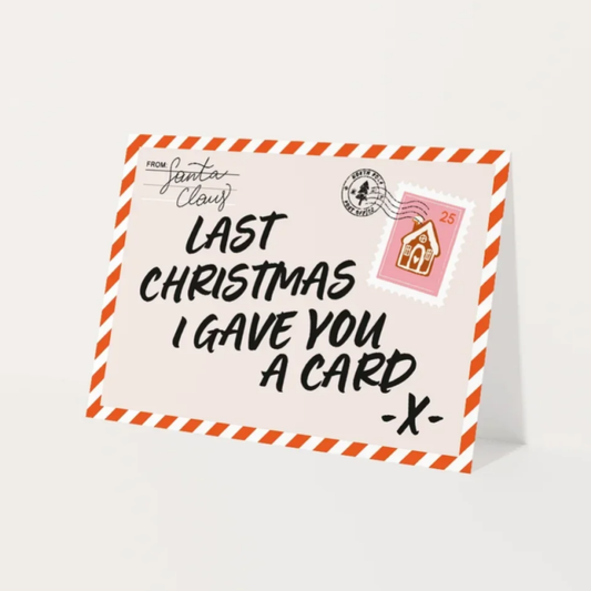 Kerstkaart | Last Christmas I Gave You A Card